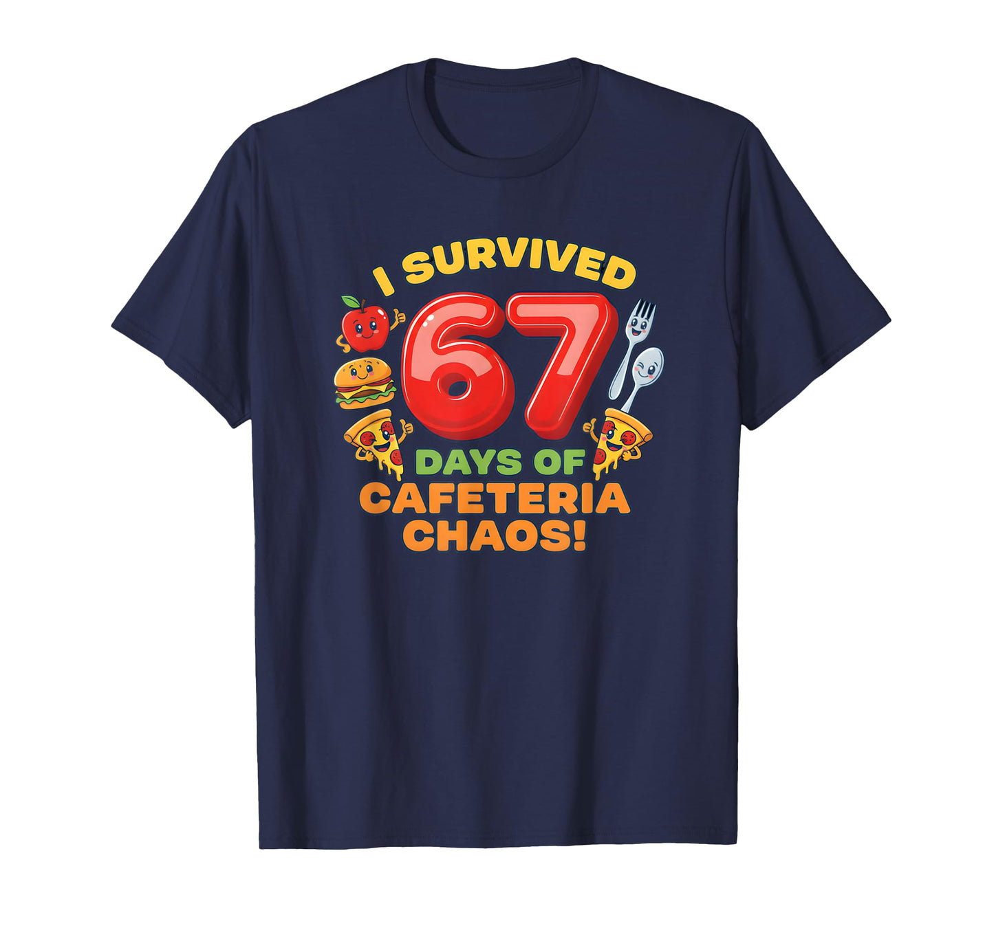 I Survived 67 Days of Cafeteria Chaos 67 Meme Lunch Lady T-Shirt