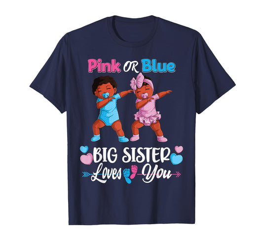 Pink Or Blue Big Sister Loves You Black Baby Gender Reveal T-Shirt