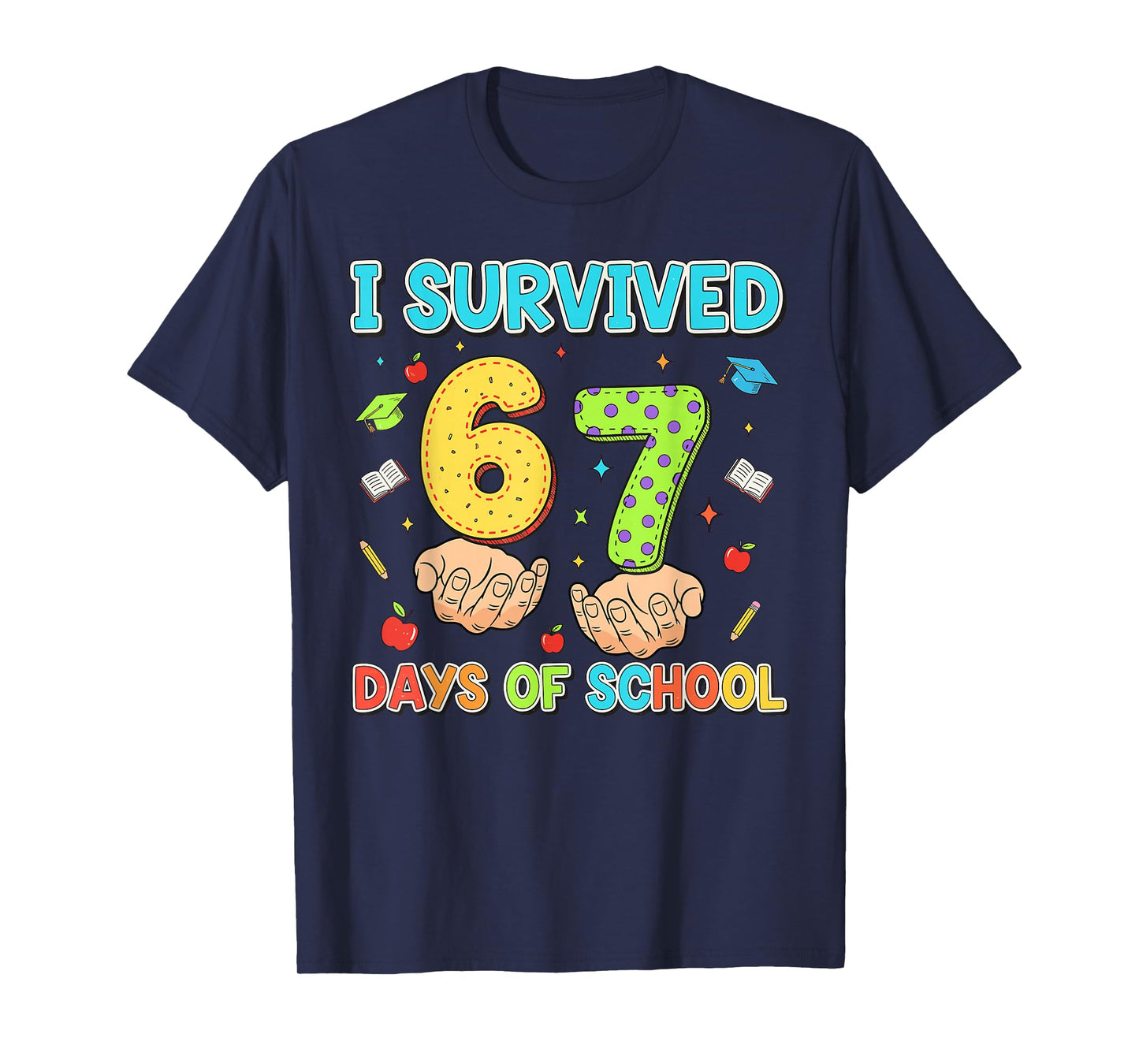I Survived 67 Days of School Funny Six Seven 6 7 Meme Z Gen T-Shirt