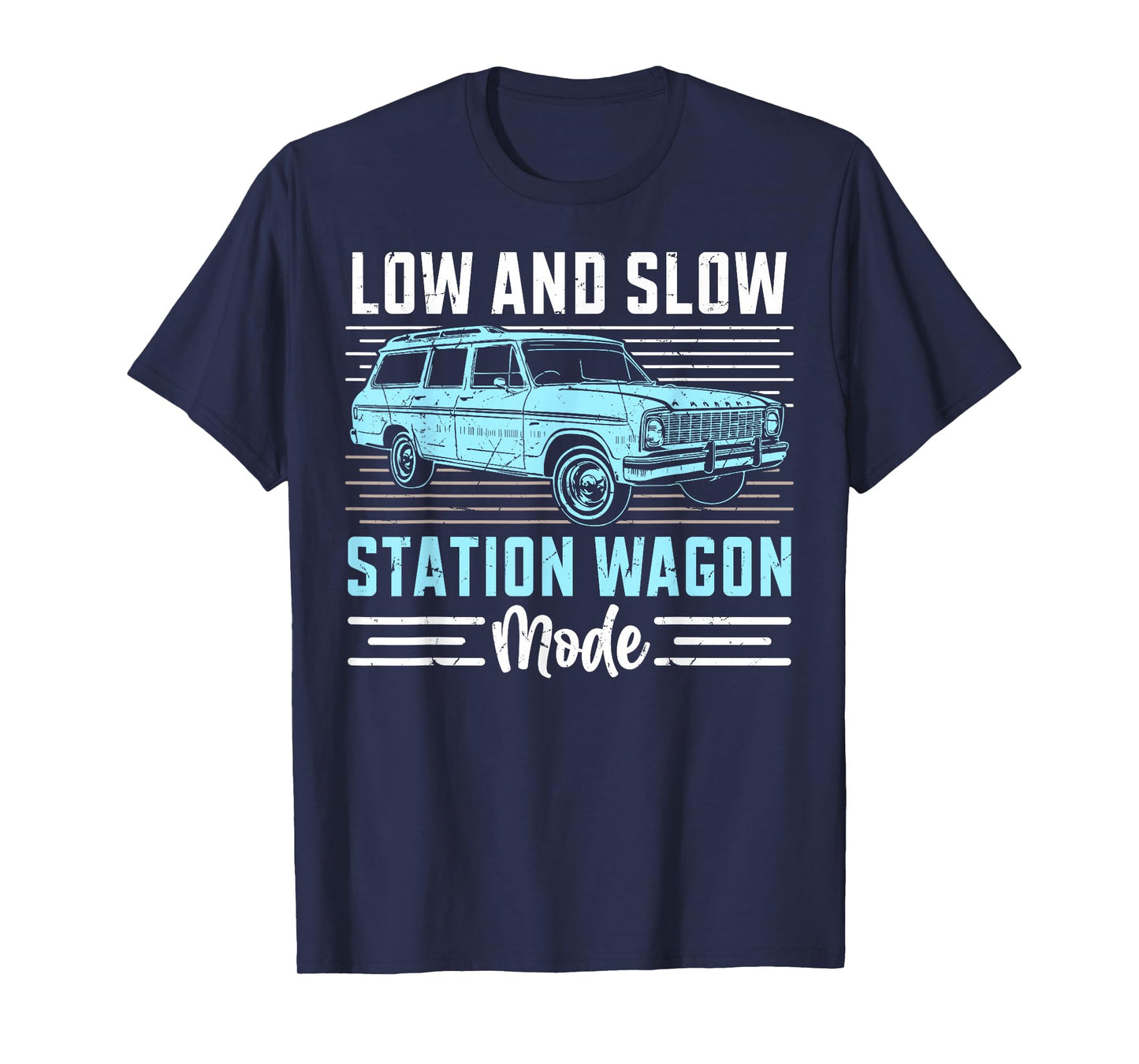 Low and Slow Station Wagon Mode Wagon T-Shirt