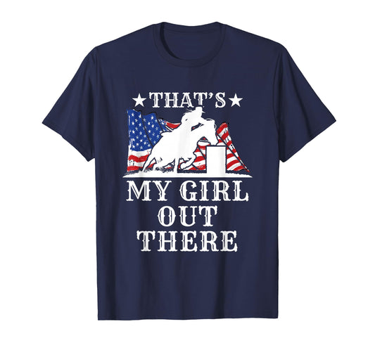 Barrel Racing Dad That's My Girl Out There American Flag USA T-Shirt
