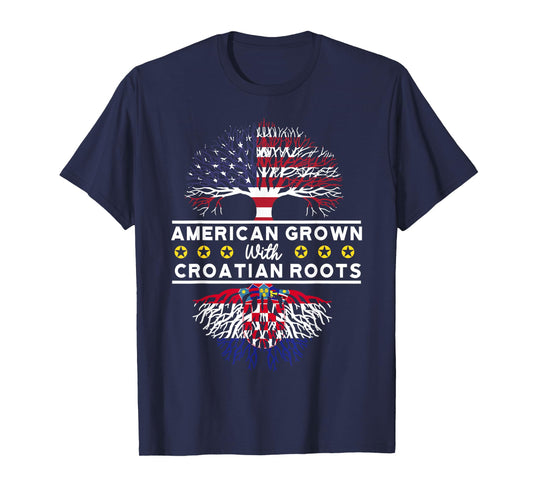 American Grown with Croatian Roots - Croatia T-Shirt