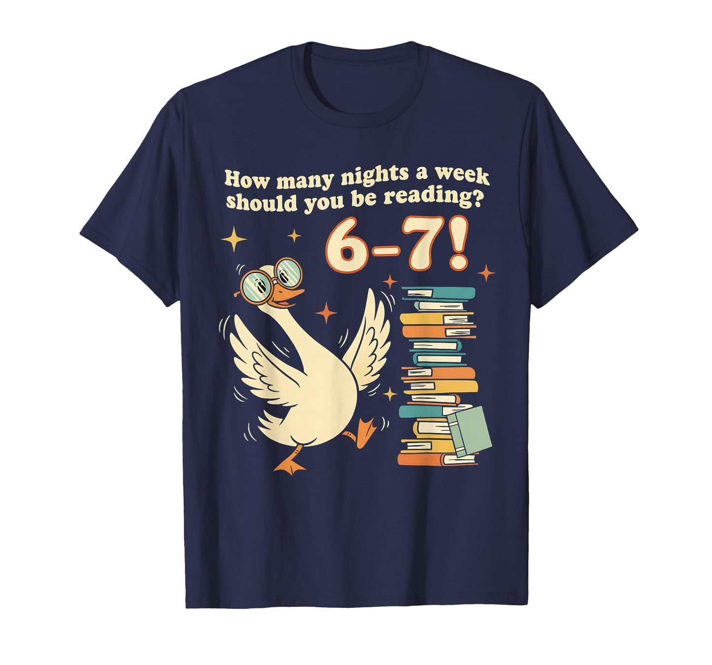 How Many Night A Week Should You Be Reading 67 Teacher Goose T-Shirt