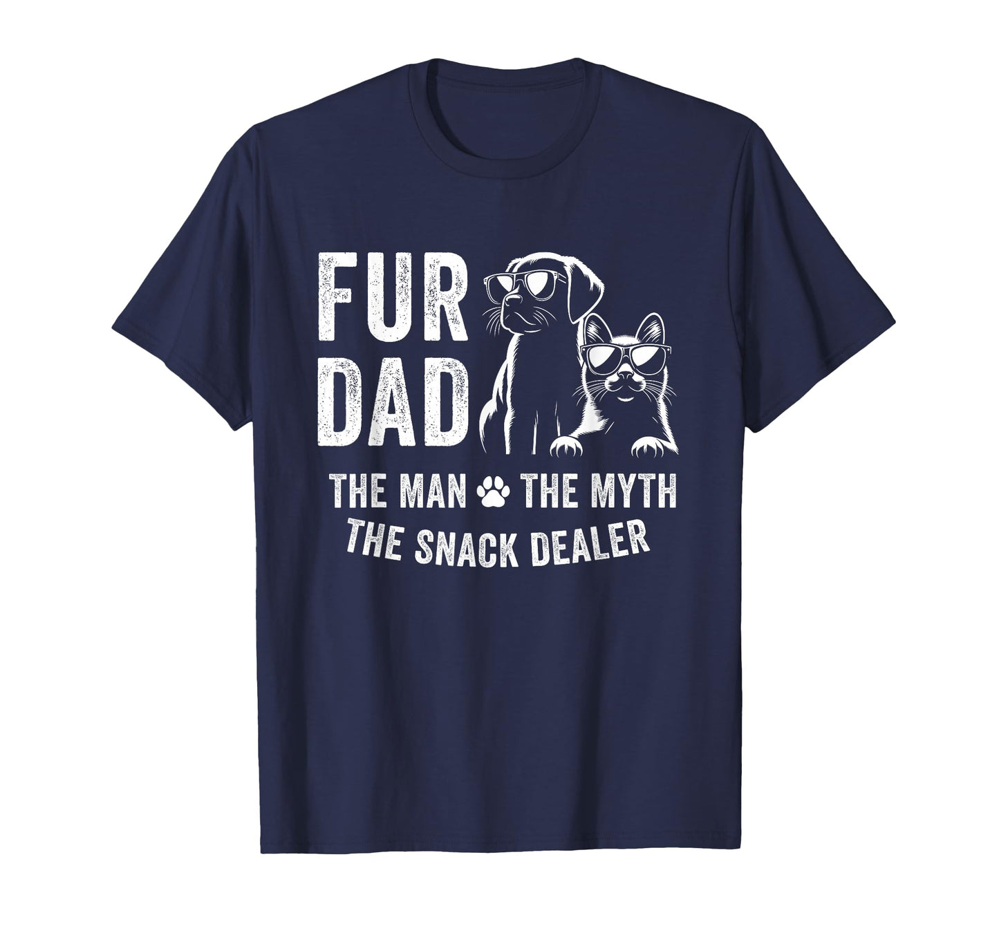 Mens Fur Dad Man Myth Snack Dealer Fathers Day Cat and Dog Dad T-Shirt