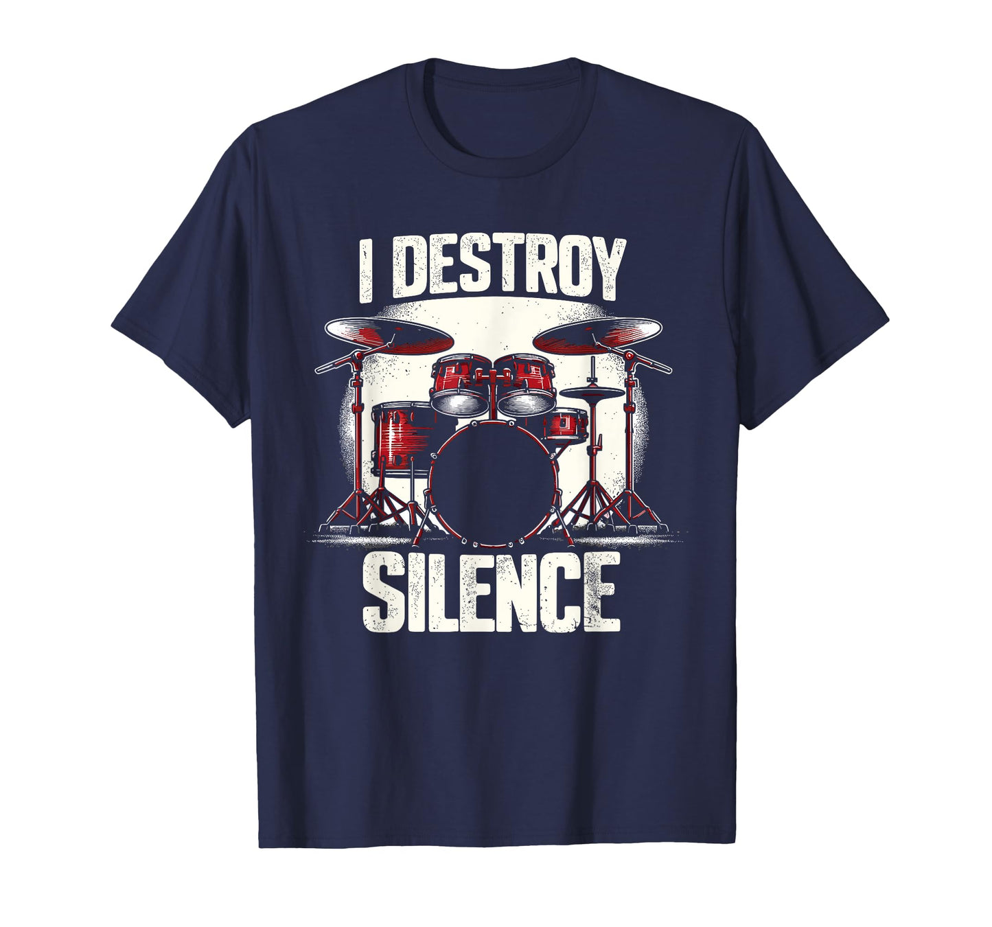Funny Drummer I Destroy Silence Drum T-Shirt