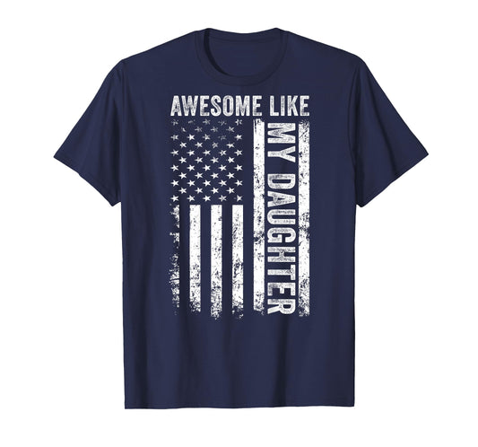 ON Back Awesome Like My Daughter Men Funny Fathers Day Dad T-Shirt