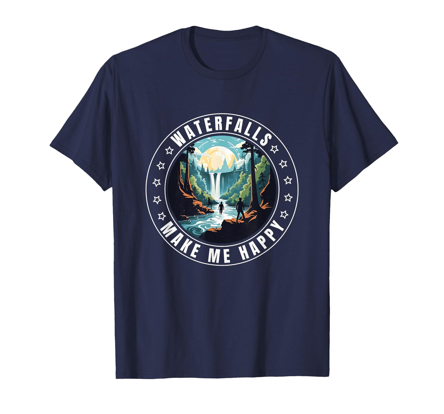 Waterfalls Make Me Happy Waterfall Chaser Chasing Outdoors T-Shirt