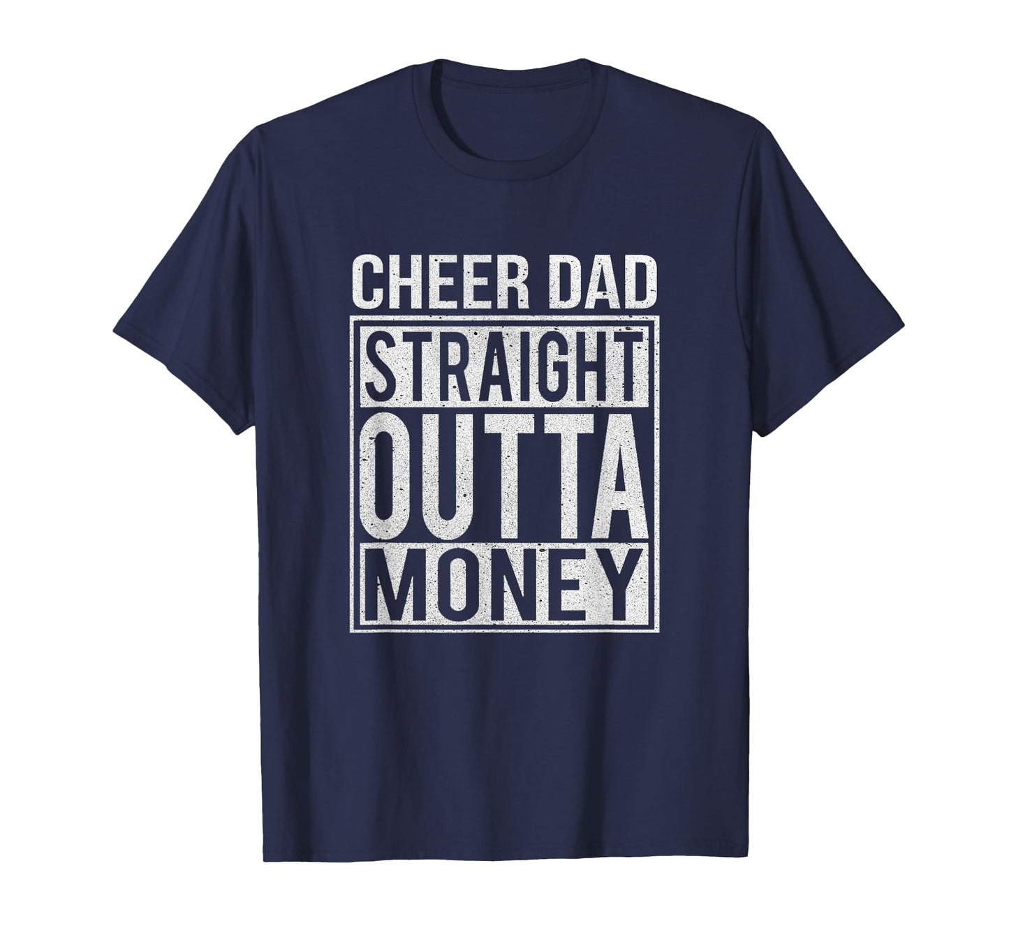 Cheer Dad Straight Outta Money T-Shirt I Cheer Coach Gift T-Shirt