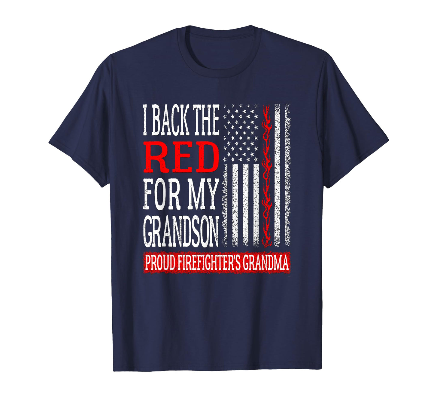 I Back The Red For My Grandson Firefighter's Grandma Family T-Shirt