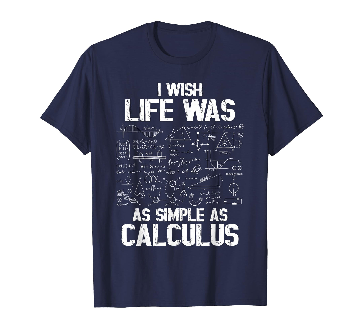 Funny Math Humor, Calculus Joke, I Wish Life was as Simple T-Shirt