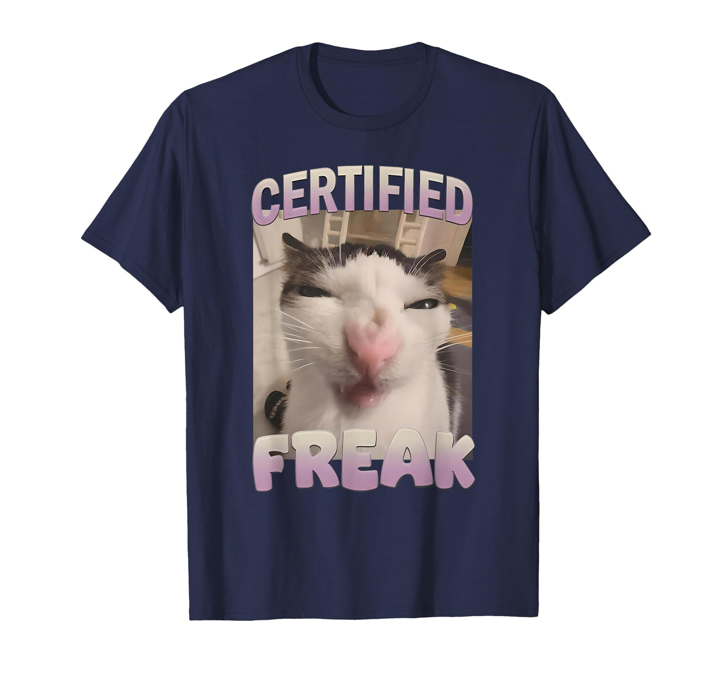 Certified Freak Cat Funny Cat Meme Distorted Cat Face Weird T-Shirt