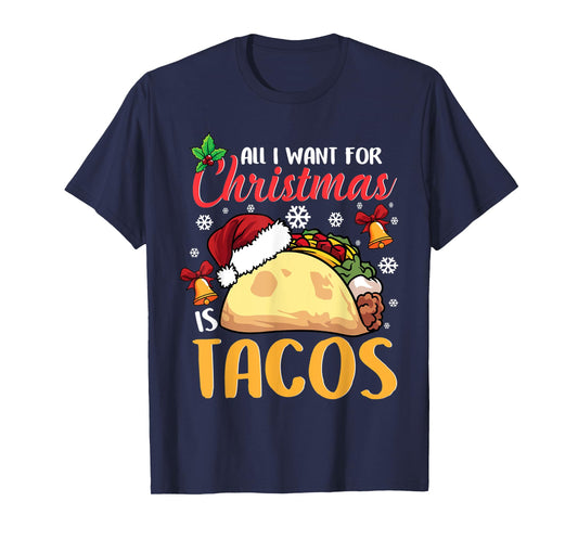 All I Want For Christmas Is Tacos Funny Xmas Pajama T-Shirt