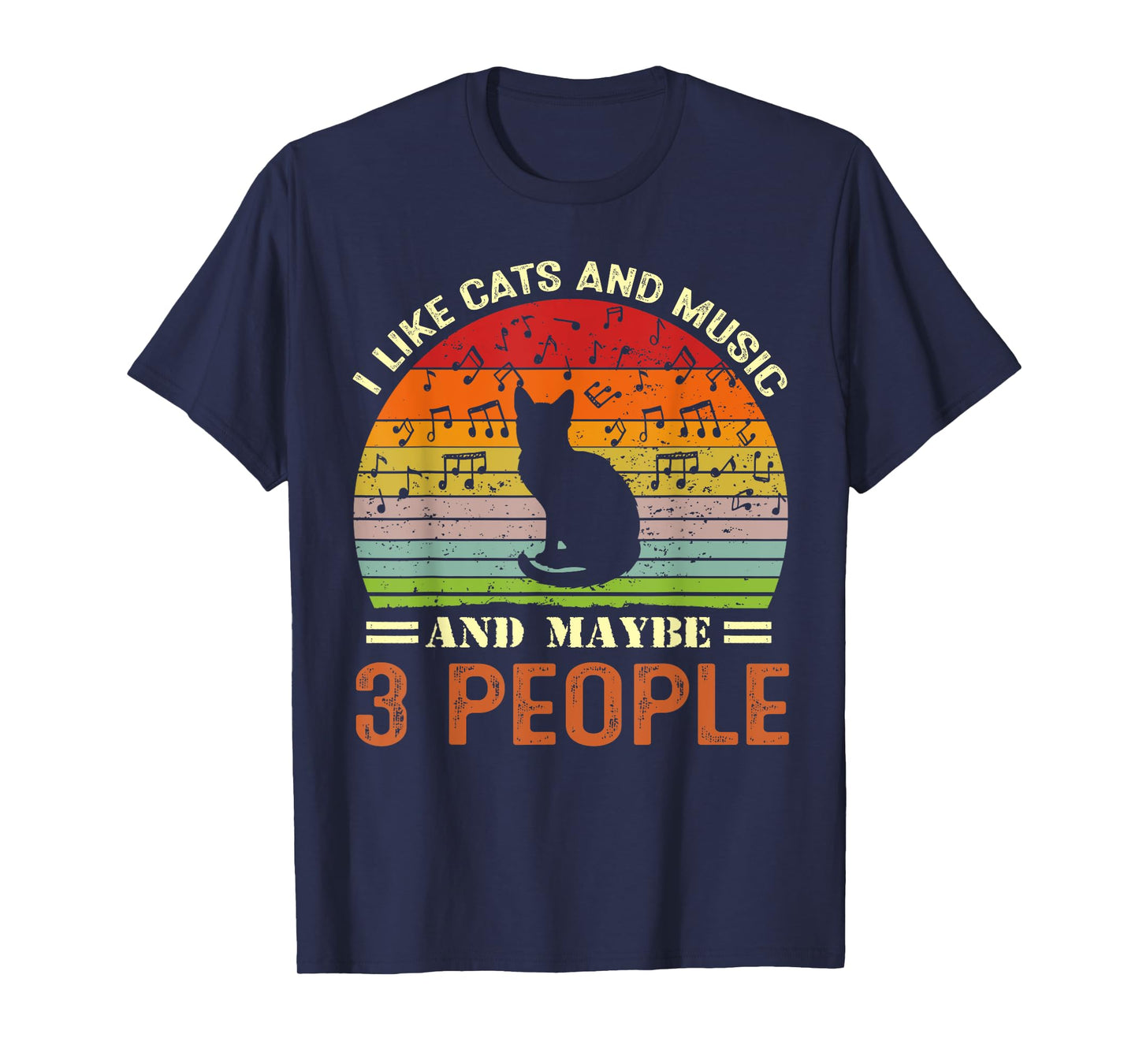 I Like Cats And Music And Maybe 3 People T-Shirt