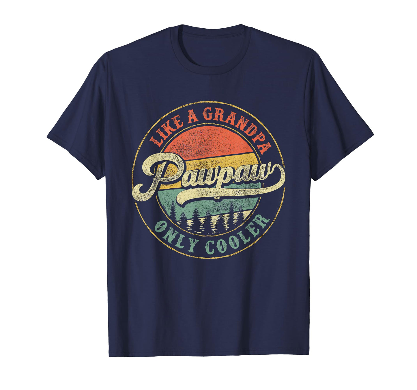 Pawpaw Like a Grandpa Only Cooler Retro Papaw Dad Grandpa T-Shirt