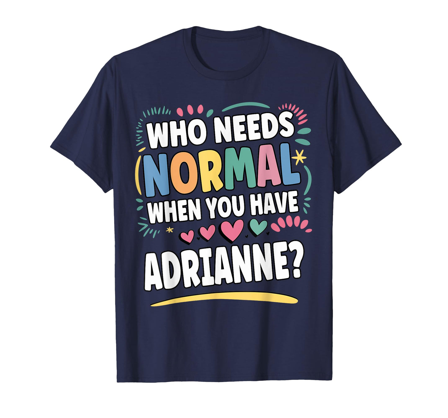 ADRIANNE Personalized Name Funny Cute Custom ADRIANNE Name T-Shirt