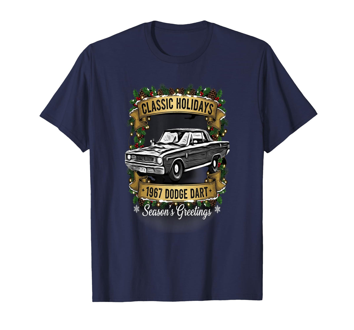 The 1967 Dodge Dart Classic Holiday Cheer Apparel T-Shirt