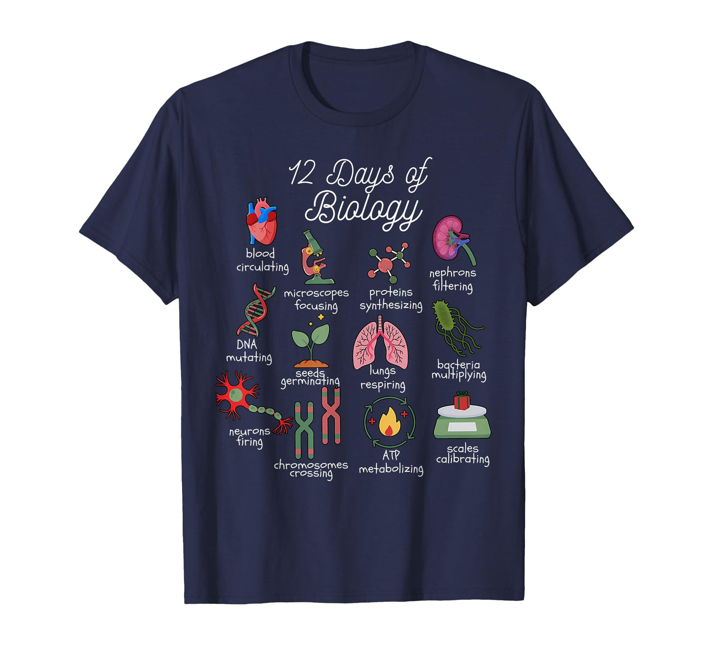 12 Days of Biology Christmas Biology Science Teacher STEMS T-Shirt