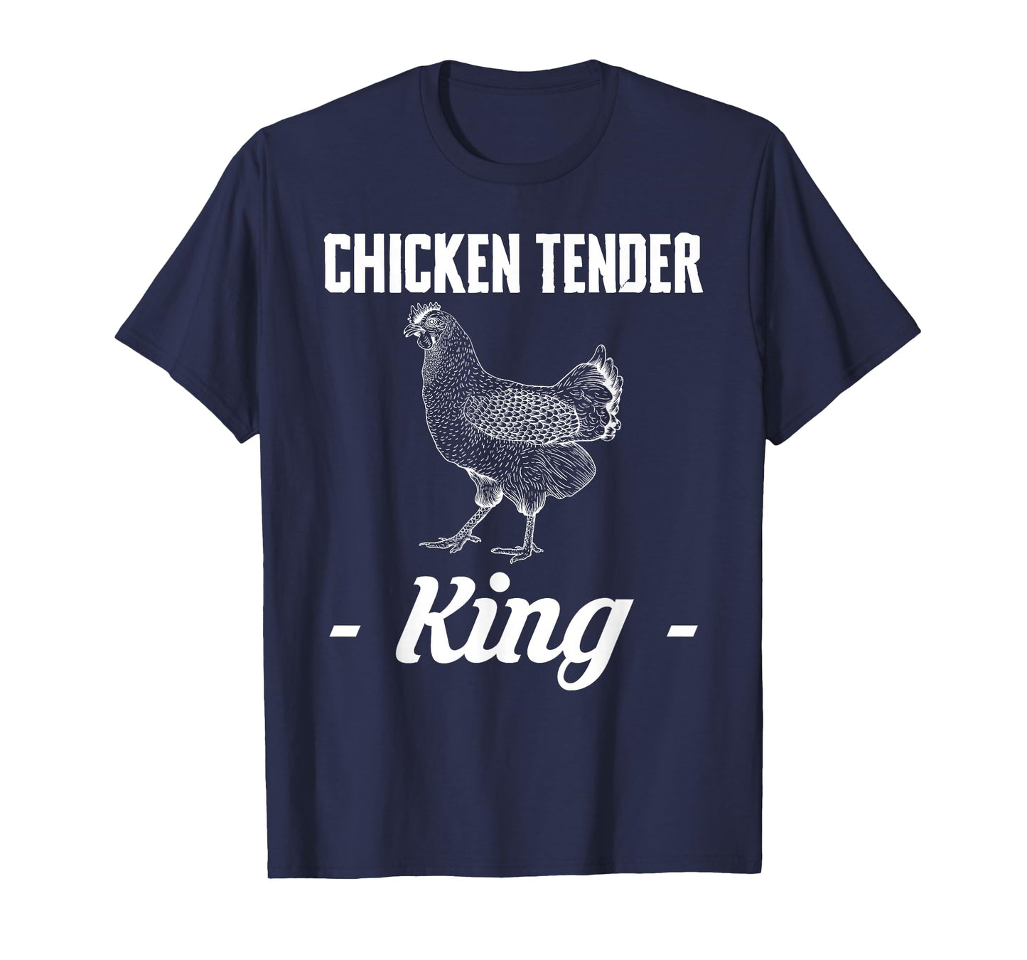 Chicken Tender King T-Shirt