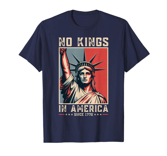 No Kings in America Since 1776 Political Protest Men Women T-Shirt
