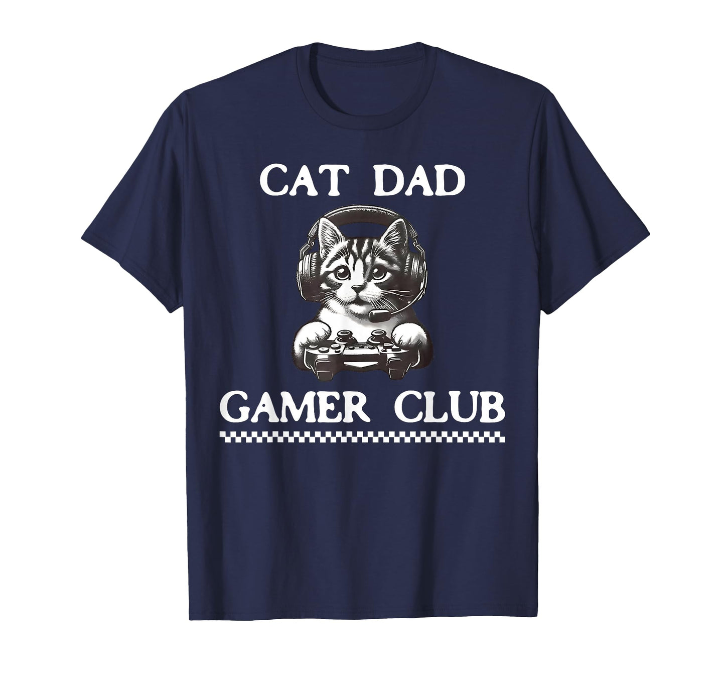 Cat Dad Gamer Club Funny Cat Lover Gaming Game Father's Day T-Shirt