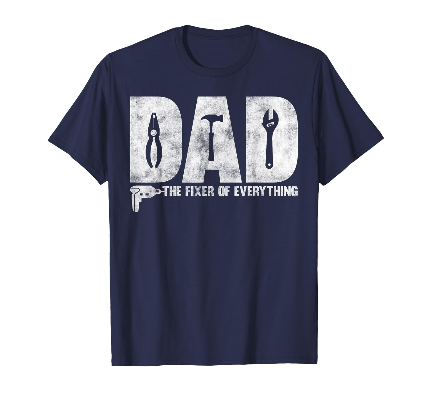 Dad The Fixer Of Everything - Funny Father's Day Dads Saying T-Shirt