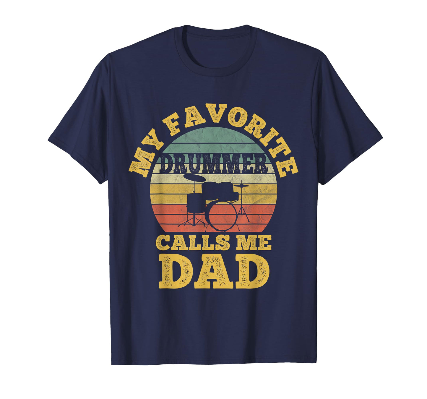 My favorite Drummer Calls me Dad Vintage Fathers Day Drumset T-Shirt