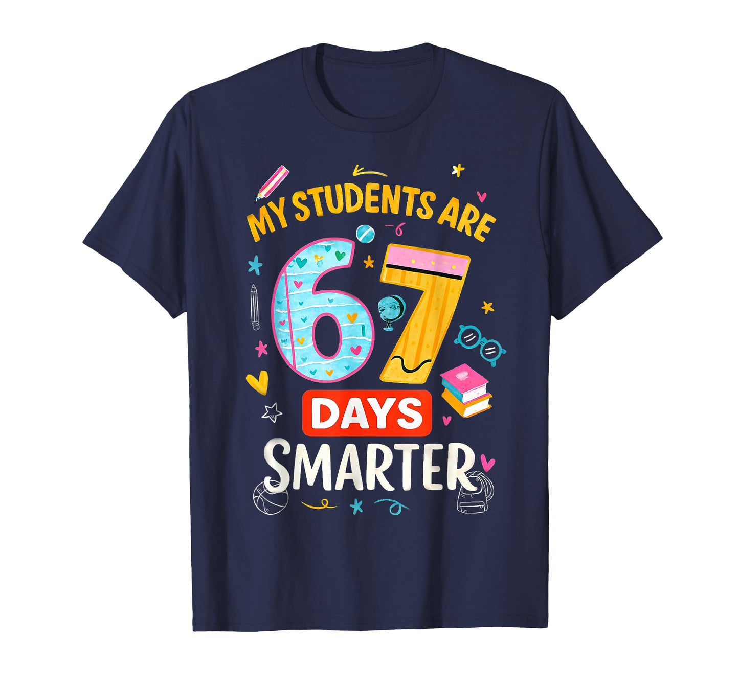 Funny67 Meme My Students are 67 Days Smarter Kids Teacher T-Shirt
