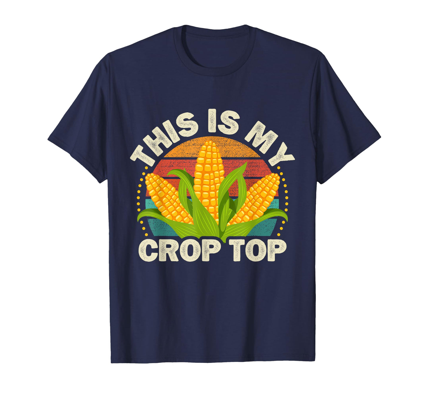 Corn Farmer Saying Funny This is my Crop Top T-Shirt