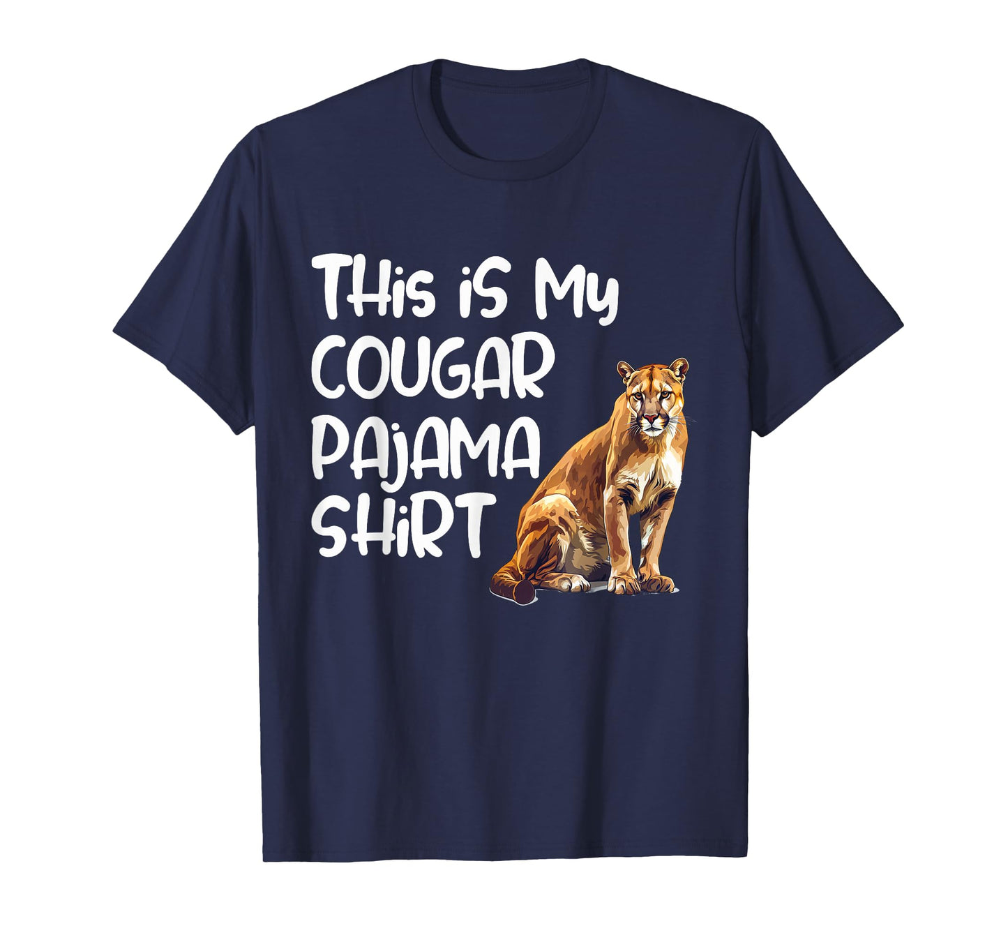 This is My Cougar Pajama Shirt for Women Men Kids T-Shirt