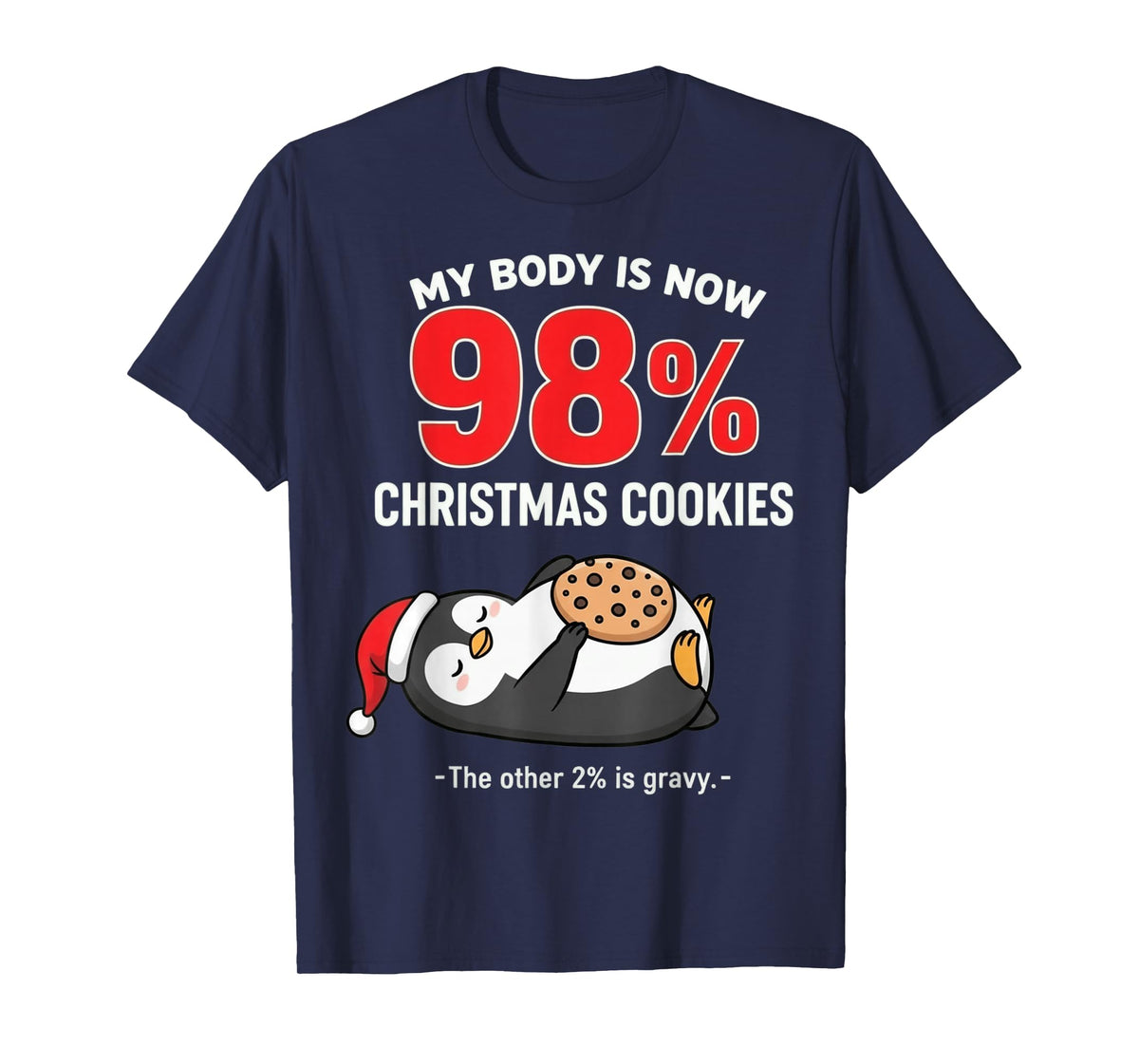 My Body is 98% Christmas Cookies Funny Penguin Pajama T-Shirt