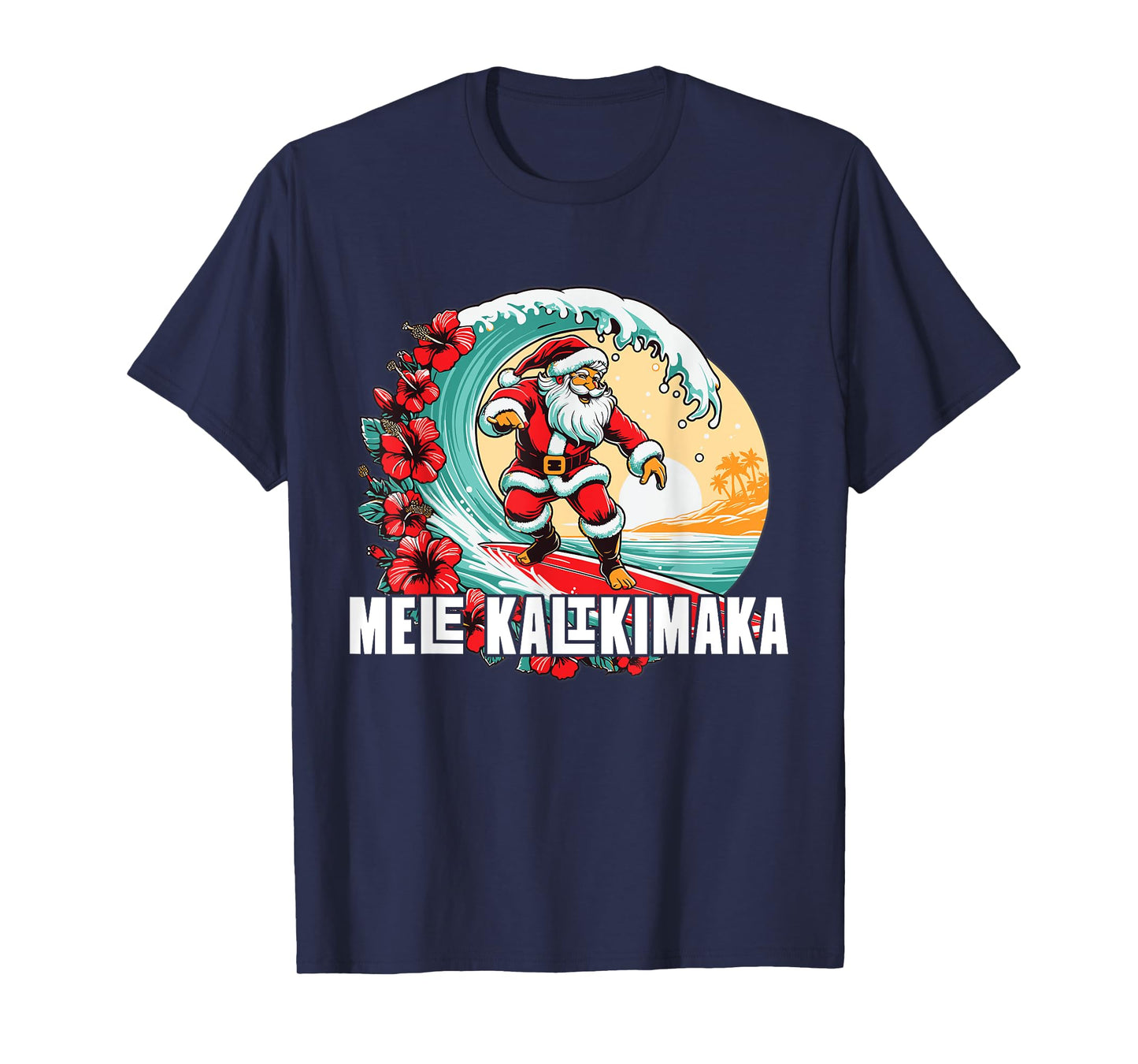 Mele Kalikimaka Hawaii Santa Hawaiian Christmas T-Shirt