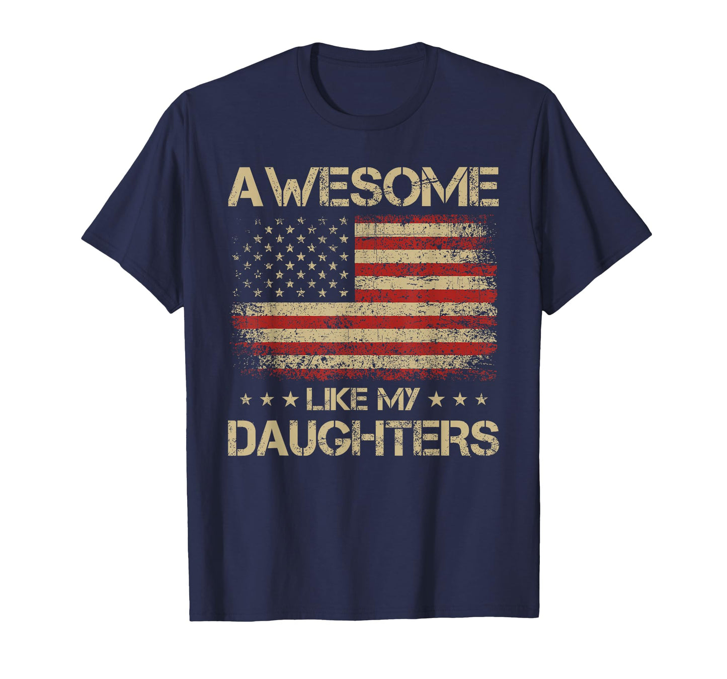 Funny Dad Gifts from Daughter, Awesome Like My Daughters T-Shirt
