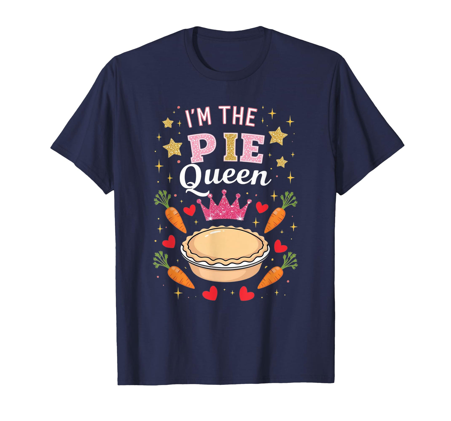 Cute I'm Pie Queen Pie Day Lover Happy Celebrate Party Crown T-Shirt