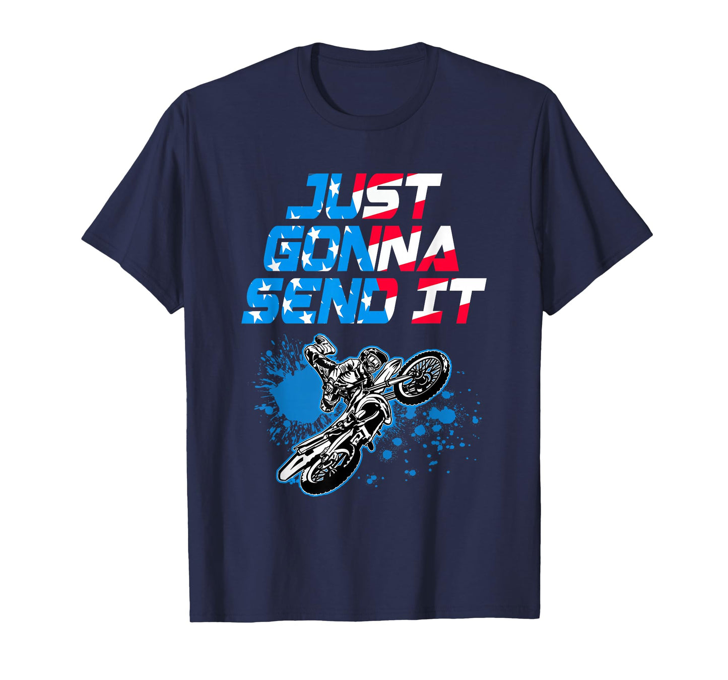 Just Gonna Send It - Motocross Shirt - Dirt Bike Tee T-Shirt