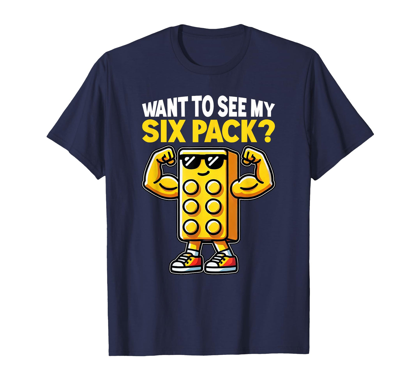 Want to See My Six Pack Master Builder Bricks Lover T-Shirt