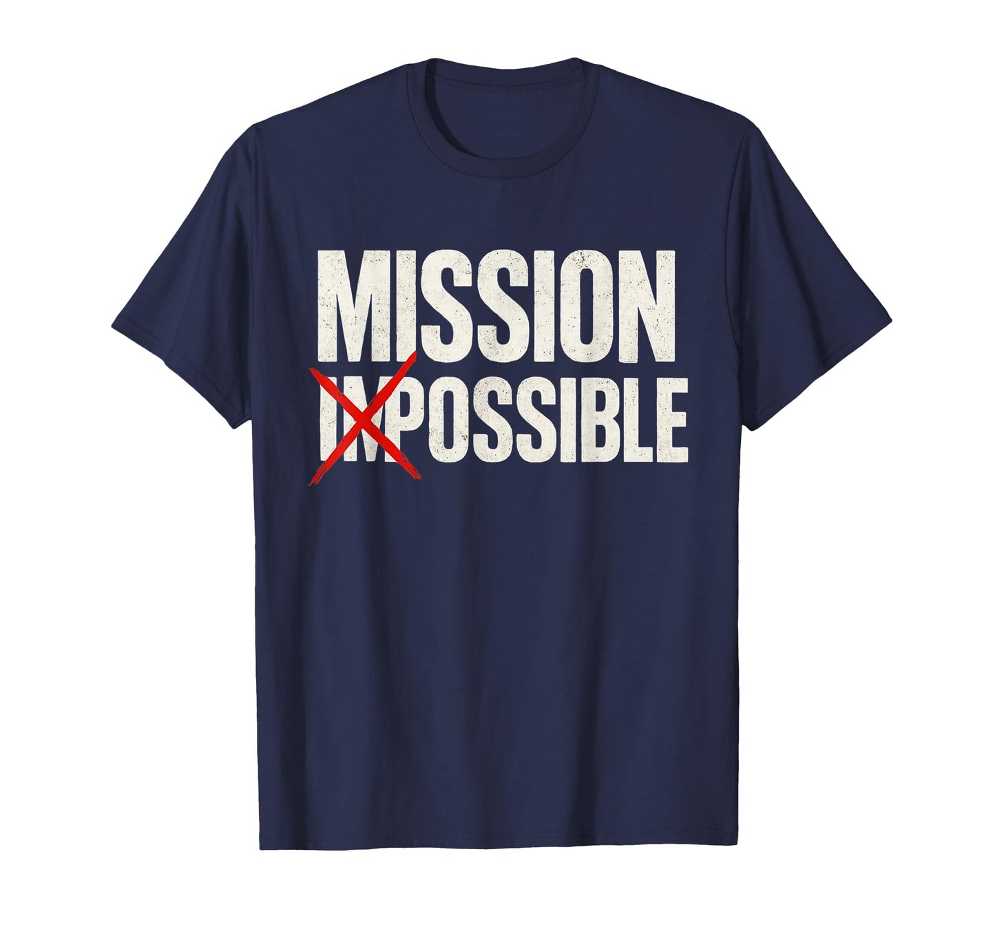Mission Possible Motivational Inspirational School T-Shirt