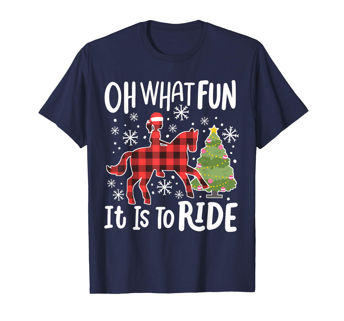 Oh What Fun It Is To Ride Funny Horse Christmas Women Girls T-Shirt