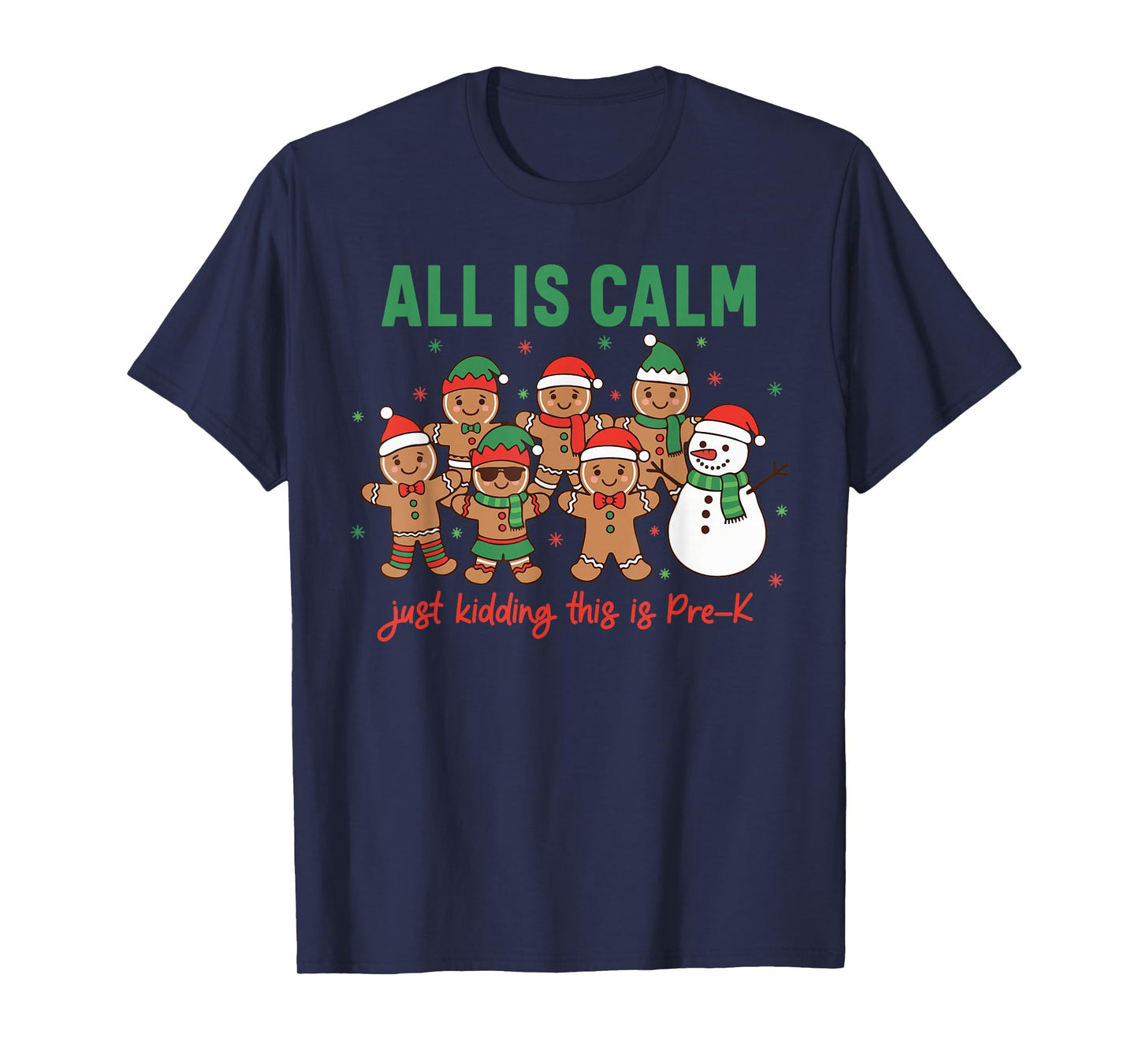 All is Calm Just Kidding This is Pre-K Preschool Teacher T-Shirt