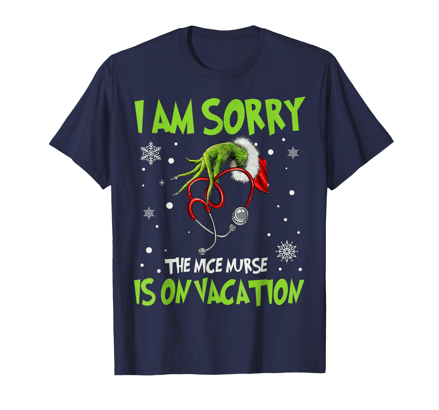 Christmas I Am Sorry The Nice Nurse is On Vacation T-Shirt