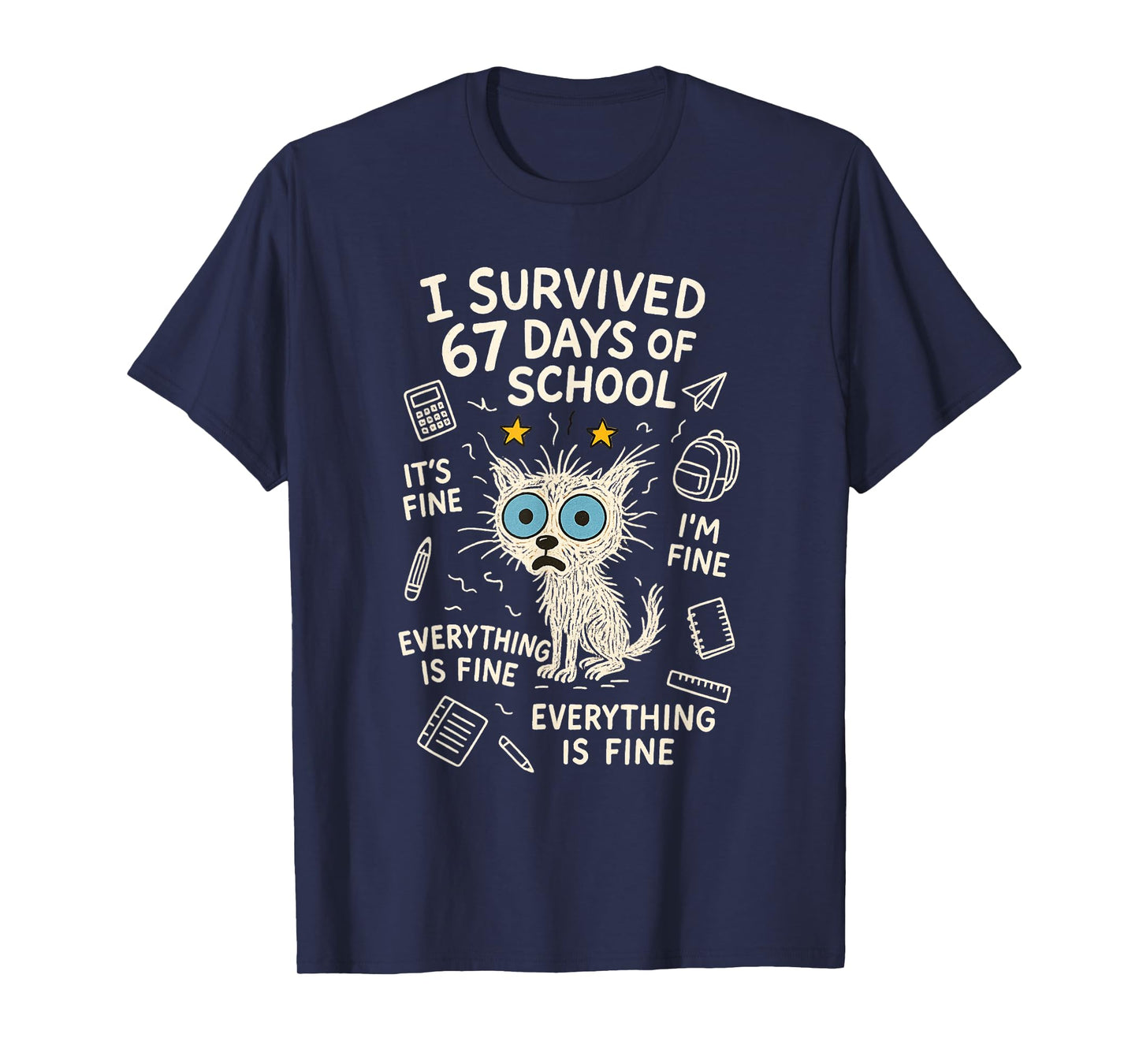 Cat I Survived 67 Days of School Teachers Students Six Seven T-Shirt