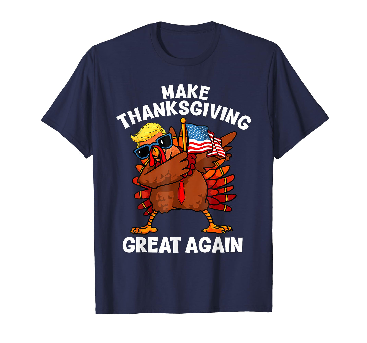 Make Thanksgiving Great Again Dabbing Turkey Trump American T-Shirt