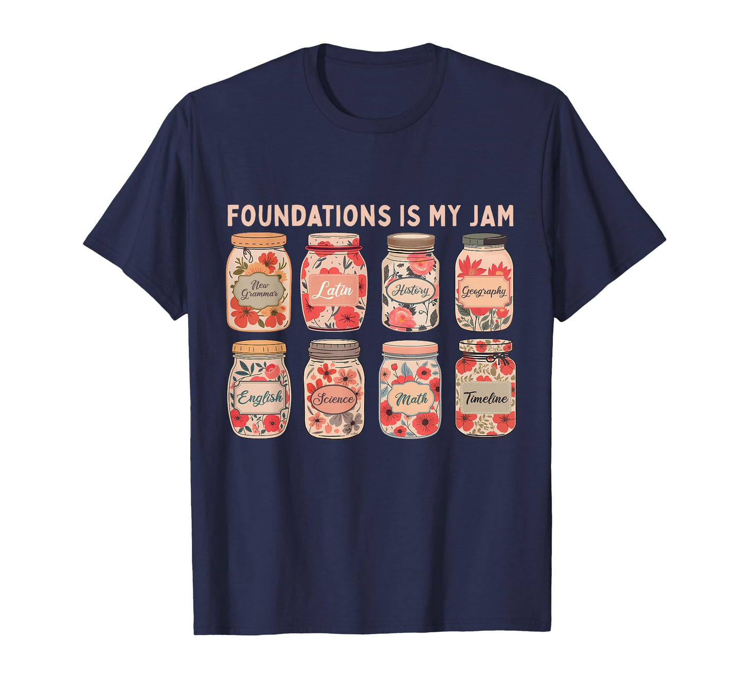 Foundations is My Jam Funny Classical Conversation Men Women T-Shirt