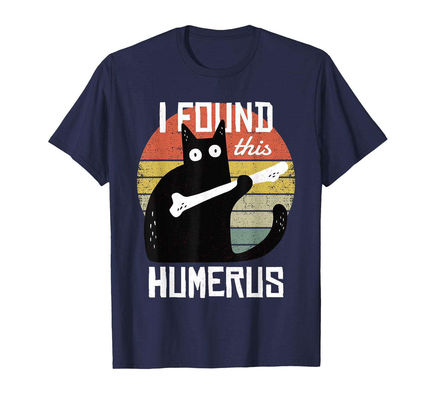 I Found This Humerus Cats Humorous Pun Funny Cat Lover Gift T-Shirt