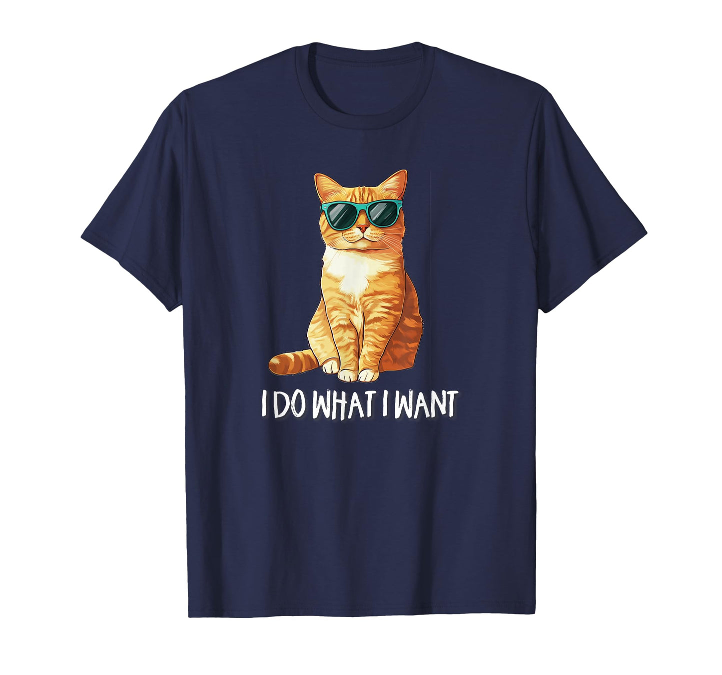 Cute Do What I Want Sunglasses Orange Tabby Cat Lover T-Shirt