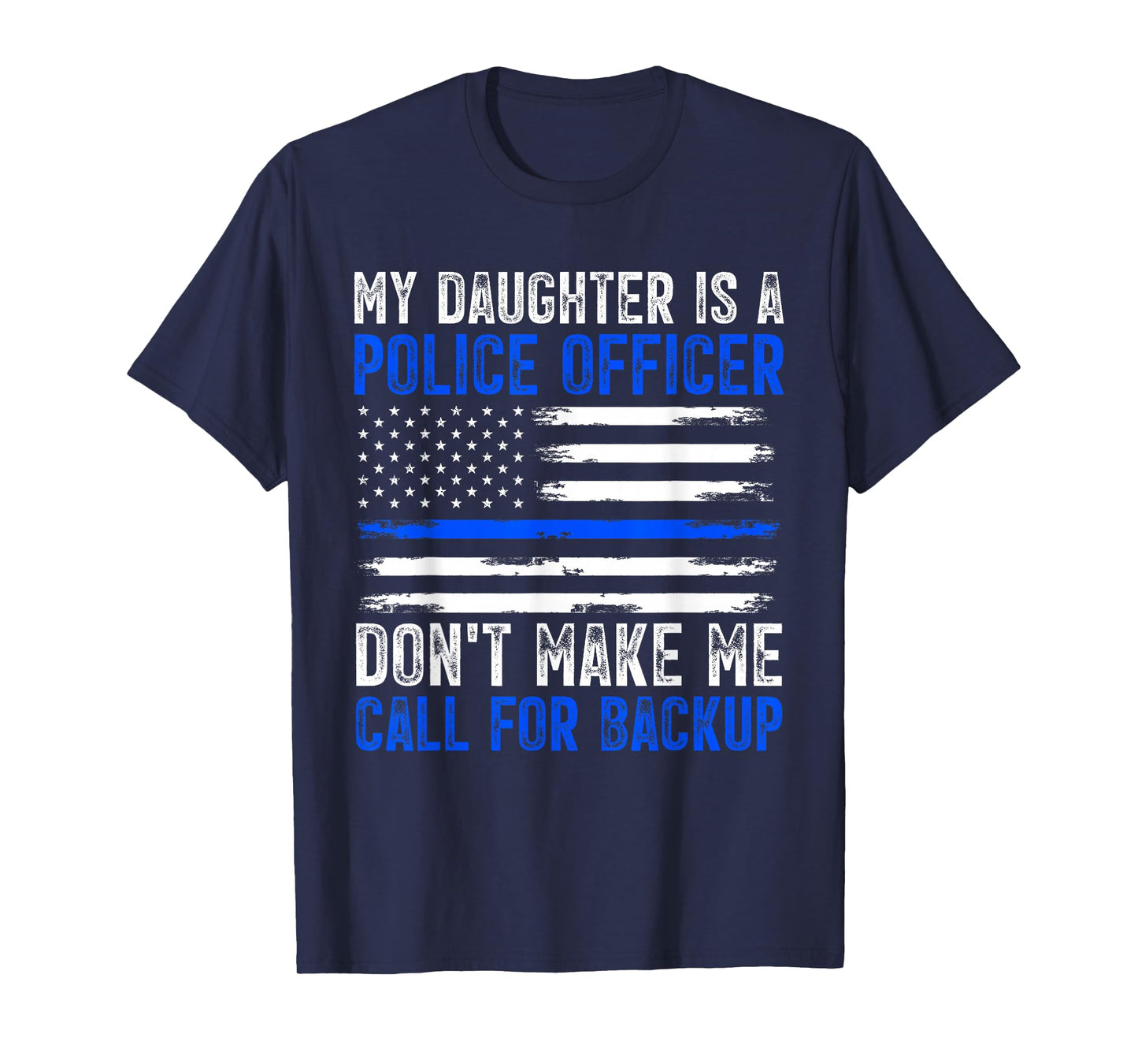 My Daughter Is A Police Officer T-Shirt