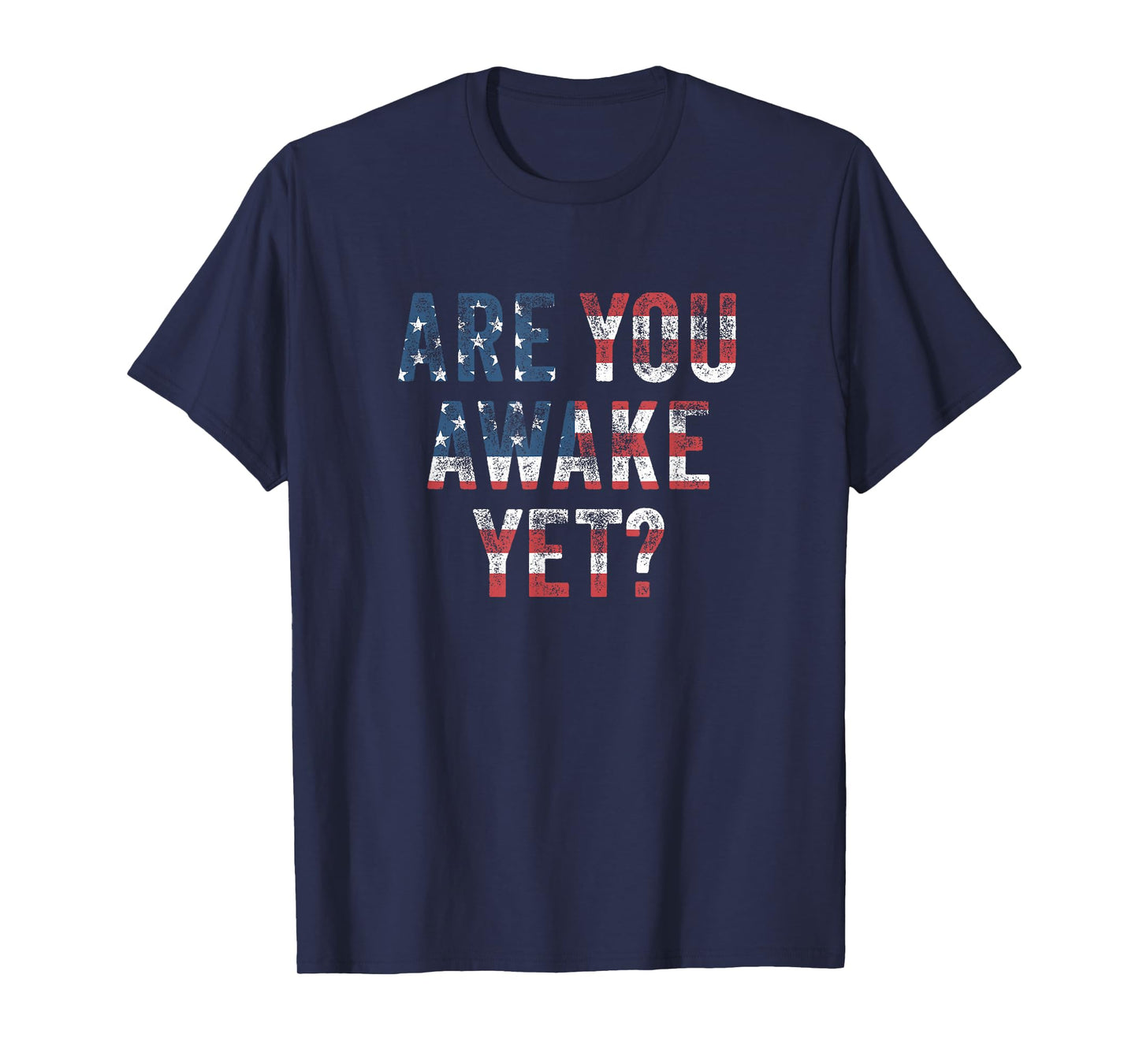 Are You Awake Yet? Conservative Liberty Freedom T-Shirt