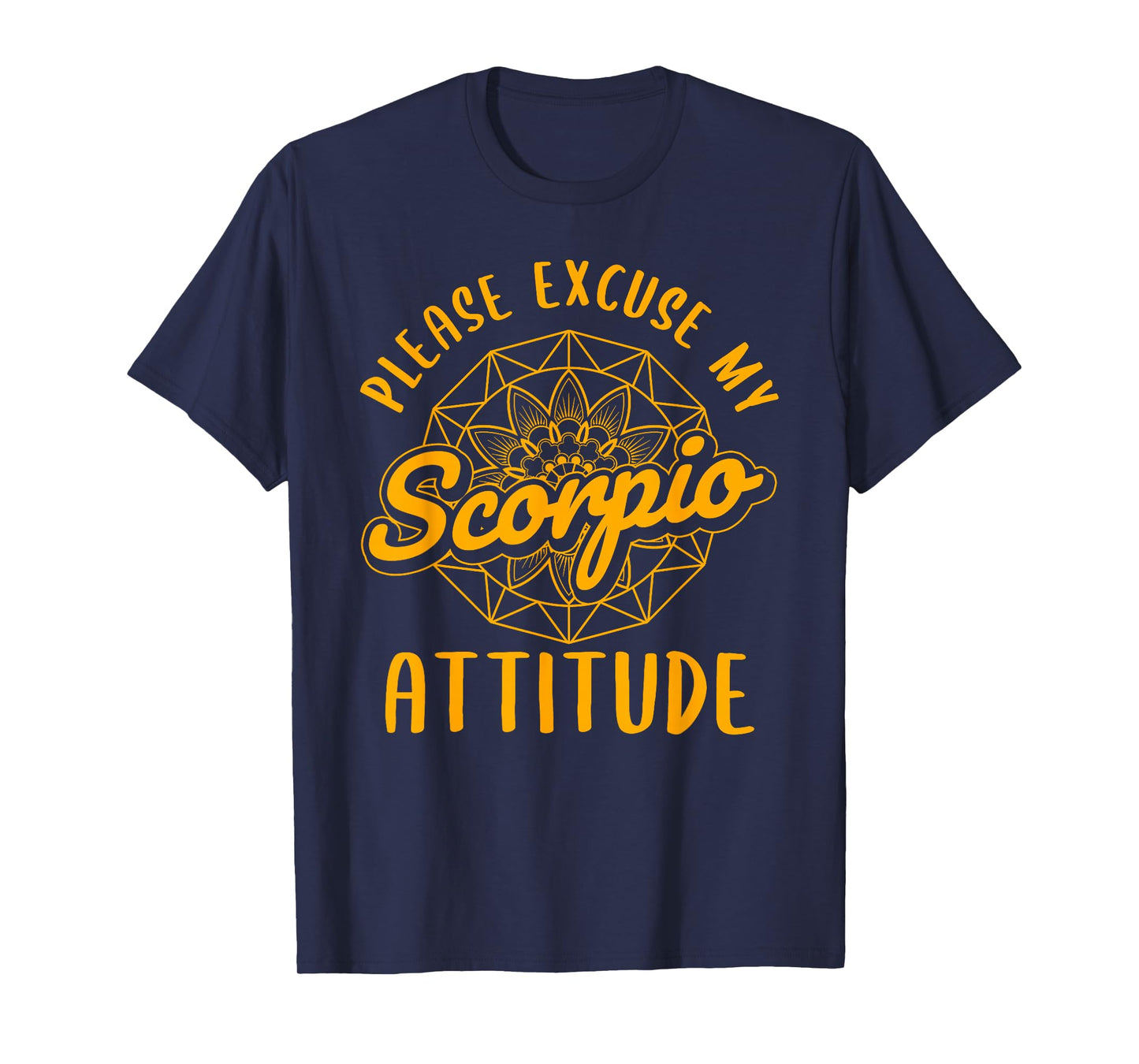 Excuse My Scorpio Attitude Scorpio Zodiac Sign Women T-Shirt