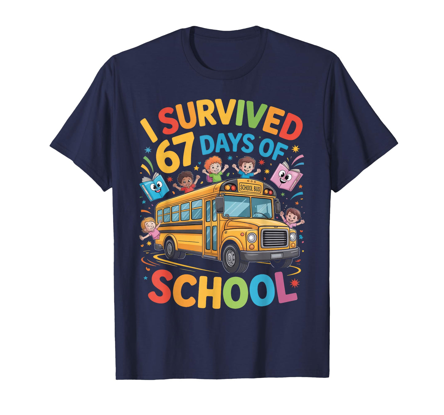 I Survived 67 Days of School Funny Bus Driver Six Seven Meme T-Shirt