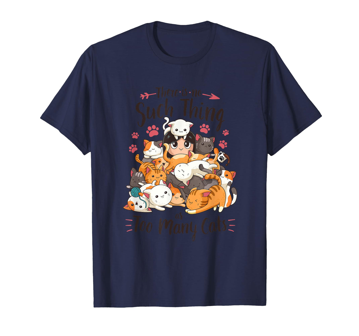 Funny Cat Lover No Such Thing as Too Many Cats T-Shirt