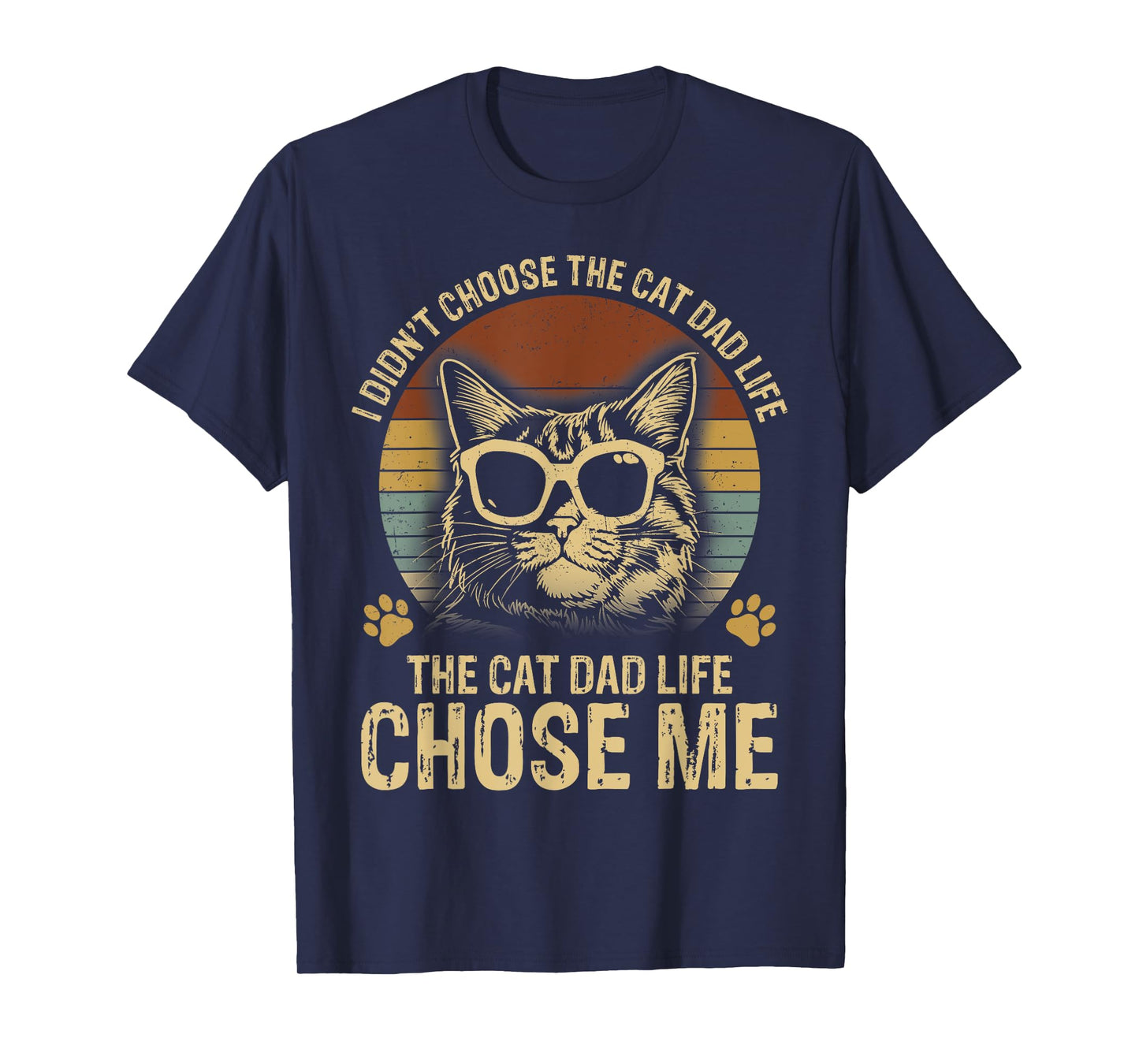I Didn't Choose The Cat Dad Life Funny Retro Cat Lover T-Shirt